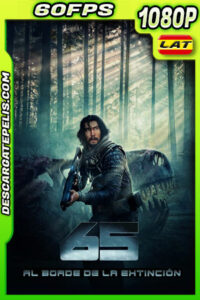 65: Al borde de la extinción (2023) 1080p 60FPS WEB-DL Latino