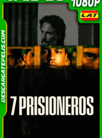7 Prisioneros (2021) 1080p WEB-DL Latino