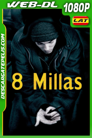 8 millas (2002) Open Matte 1080p WEB-DL Latino