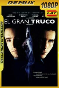 El gran truco (2006) 1080p BDRemux Latino – Ingles