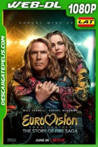 Festival de la canción de Eurovisión: La historia de Fire Saga (2020) 1080p WEB-DL Latino – Ingles