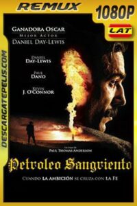 Petroleo sangriento (2007) 1080p BDRemux Latino – Ingles