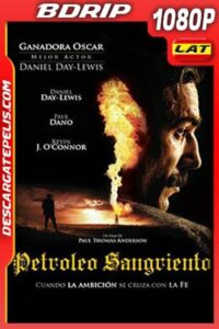 Petroleo sangriento (2007) 1080p BDrip Latino – Ingles