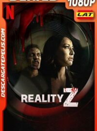Reality Z (2020) 1080p WEB-DL Latino – Ingles – Portugues
