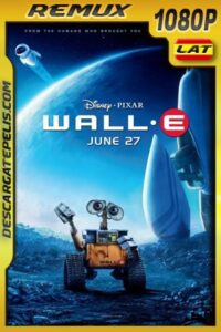 WALL·E (2008) 1080p BDRemux Latino – Ingles