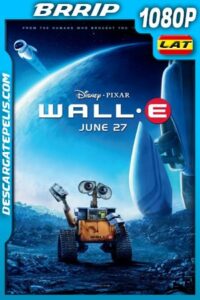 WALL·E (2008) 1080p BRrip Latino – Ingles