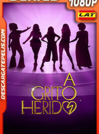 A grito herido Temporada 1 (2022) 1080p WEB-DL AMZN Latino