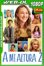 A mi altura 2 (2022) 1080p WEB-DL Latino