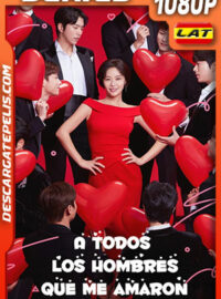 A todos los hombres que me amaron (2020) 1080p WEB-DL Latino