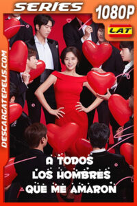 A todos los hombres que me amaron (2020) 1080p WEB-DL Latino