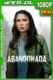 Abandonada (2022) 1080p WEB-DL Latino