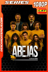 Abejas: el arte del engaño Temporada 1 (2021) 1080p WEB-DL Latino