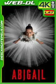 Abigail (2024) 4k WEB-DL HDR Latino