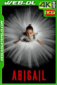 Abigail (2024) 4k WEB-DL HDR Latino