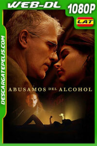 Abusamos del alcohol (2023) 1080p WEB-DL Latino