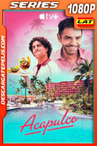 Acapulco Temporada 1 (2021) 1080p WEB-DL Latino