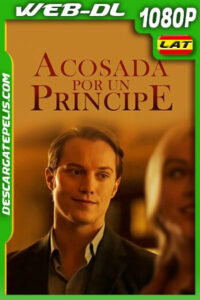 Acosada por un príncipe (2022) 1080p WEB-DL Latino