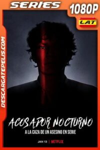 Acosador nocturno: A la caza de un asesino en serie (2021) Temporada 1 1080p WEB-DL Latino