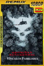 Actividad paranormal: Vínculos familiares (2021) 1080p Remux Latino