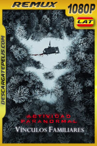 Actividad paranormal: Vínculos familiares (2021) 1080p Remux Latino