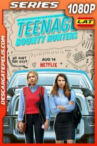 Adolescentes cazadoras de recompensas (2020) Temporada 1 1080p WEB-DL Latino – Ingles