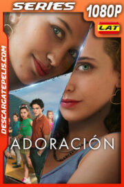 Adoración Temporada 1 (2024) 1080p WEB-DL Latino