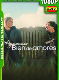 Agencia Bien de amores (2024) 1080p WEB-DL Latino