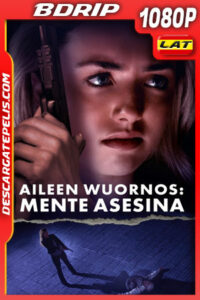 Aileen Wuornos: Mente asesina (2021) 1080p BDrip Latino