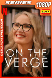 Al borde (2021) Temporada 1 1080p WEB-DL Latino