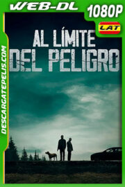 Al Límite del Peligro (2021) 1080p WEB-DL Latino