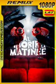 Al morir la matinée (2020) 1080p Remux Latino