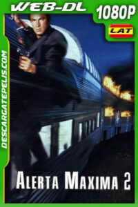 Alerta máxima 2 (1995) 1080p WEB-DL Latino