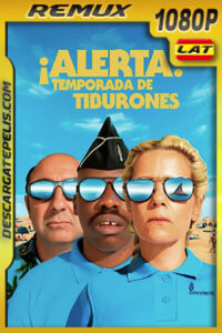 ¡Alerta! Temporada de Tiburones (2022) 1080p Remux Latino