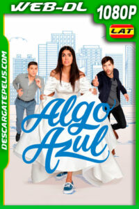 Algo azul (2021) 1080p WEB-DL Latino