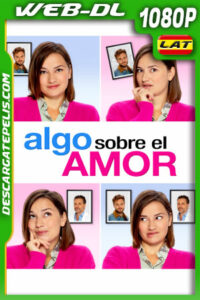 Algo Sobre el Amor (2021) 1080p WEB-DL Latino