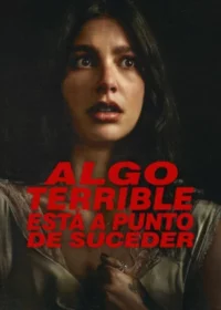 Algo terrible está a punto de suceder Temporada 1 Latino