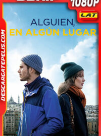 Alguien en algún lugar (2019) 1080p BDRip Latino