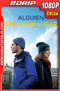 Alguien en algún lugar (2019) 1080p BDRip Latino