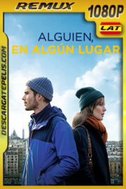 Alguien en algún lugar (2019) 1080p Remux Latino