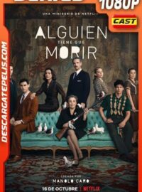 Alguien tiene que morir (2020) Temporada 1 1080p WEB-DL Castellano