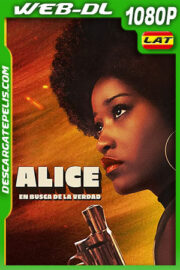 Alice: En busca de la verdad (2022) 1080p WEB-DL Latino