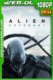 Alien: Covenant (2017) 1080p WEB-DL Latino