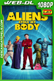 Aliens Stole My Body (2020) 1080p WEB-DL AMZN Latino