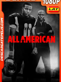 All American Temporada 1 (2018) 1080p WEB-DL Latino