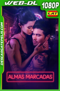 Almas marcadas (2025) 1080p WEB-DL Latino