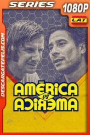 América vs. América Temporada 1 (2022) 1080p WEB-DL Latino