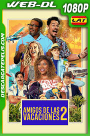 Amigos de las vacaciones 2 (2023) 1080p WEB-DL Latino