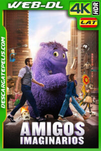 Amigos imaginarios (2024) 4k WEB-DL HDR Latino