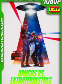 Amigos vs. extraterrestres (2022) 1080p WEB-DL Latino