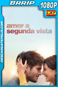 Amor a Segunda Vista (2019) 1080p BRRip Latino